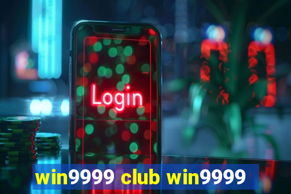 win9999 club win9999